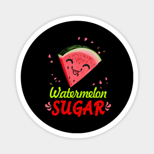 Watermelon Sugar Magnet